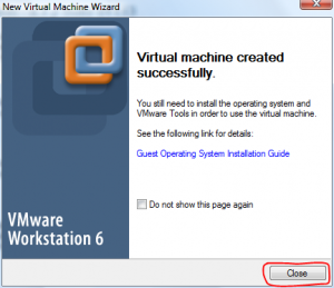 We are done creating the VM, click Close